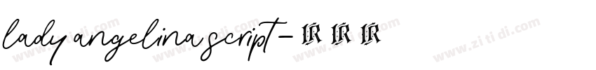 lady angelina script字体转换 lady angelina script字体转换
